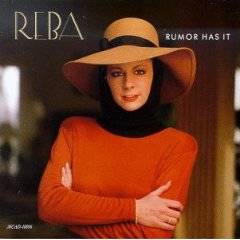 Reba McEntire : Rumor Has It